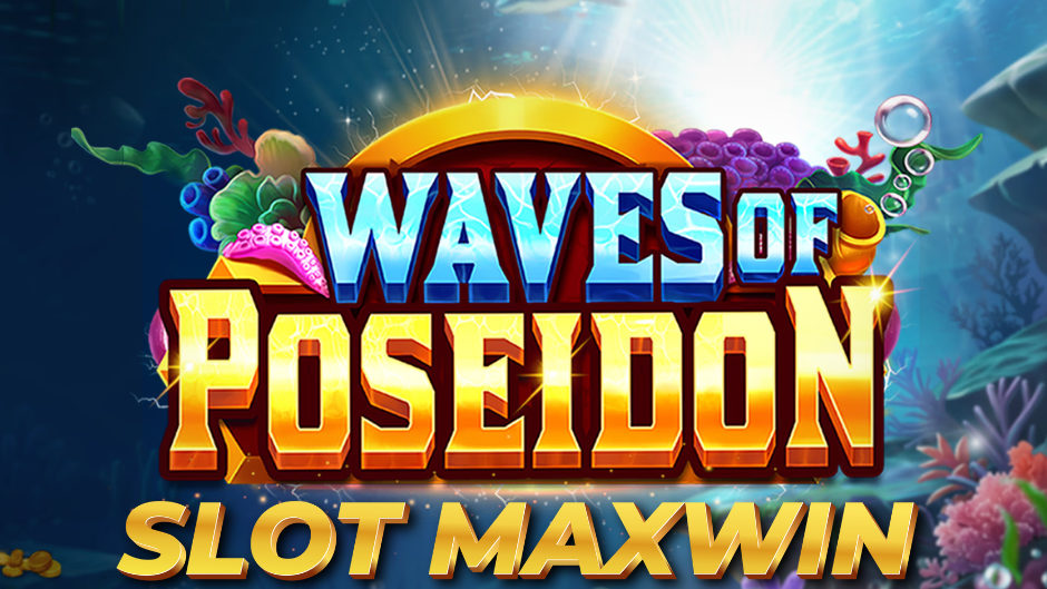 Waves of Poseidon Slot: Ledakan Keberuntungan dari Dewa Laut Yunani
