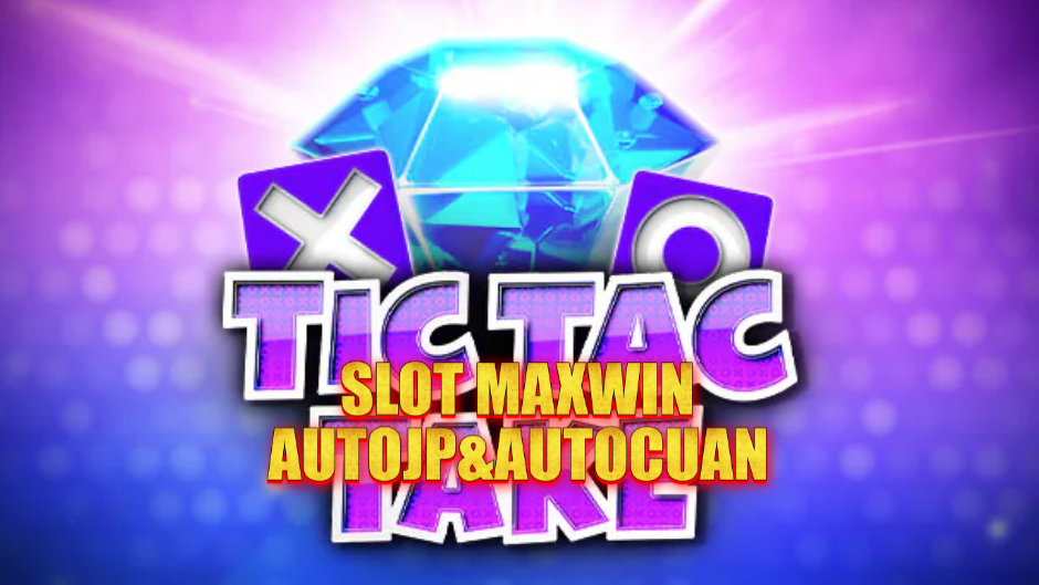 Tic Tac Take Slot: Permainan Slot Modern dengan Sentuhan Nostalgia